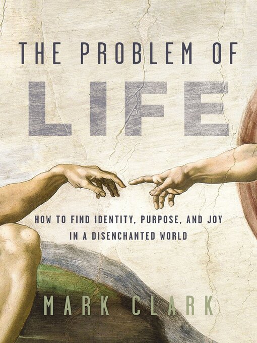 Title details for The Problem of Life by Mark Clark - Available